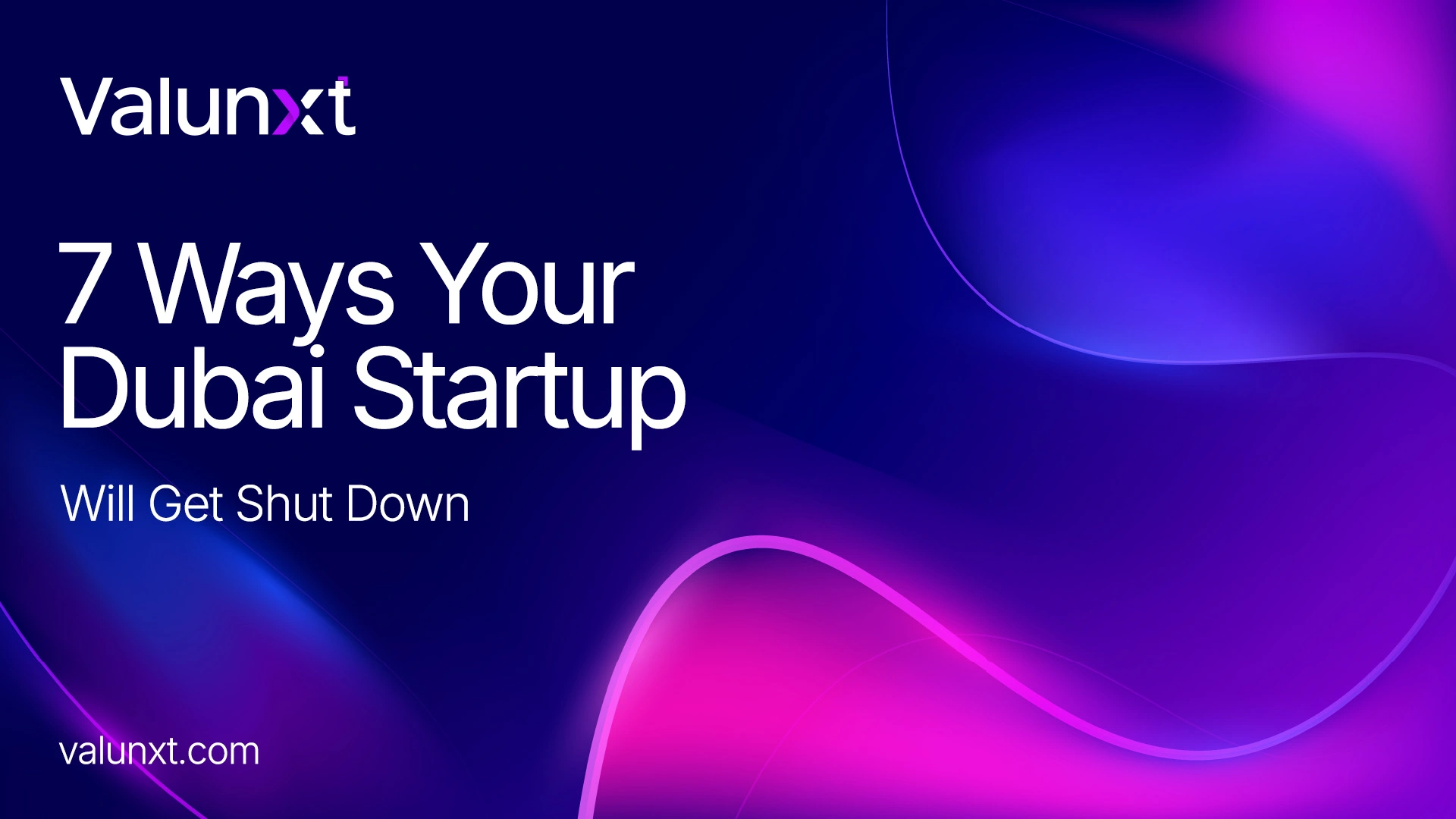 7 Ways Your Dubai Startup Will Get Shut Down (Before You Make a Single Dirham)